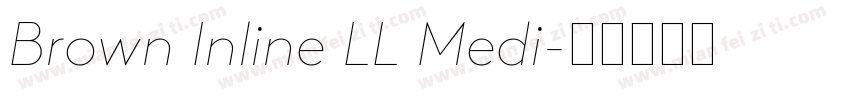 Brown Inline LL Medi字体转换
